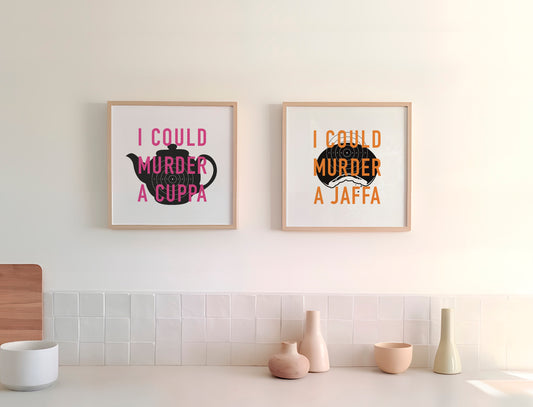 I Could Murder a Cuppa-Digital Download Print